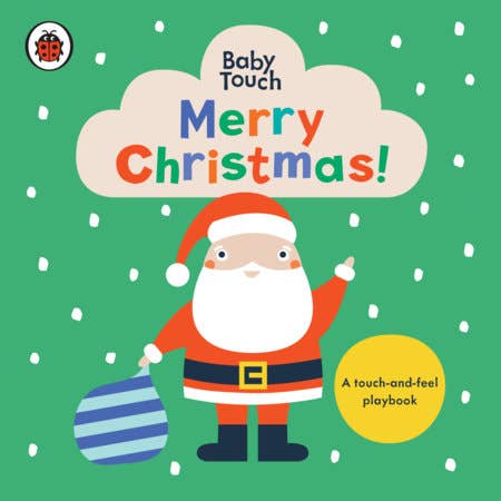 Baby Touch Merry Christmas!: A Touch-and-Feel Playbook