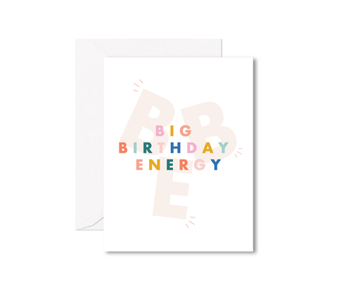 Big Birthday Energy Greeting Card