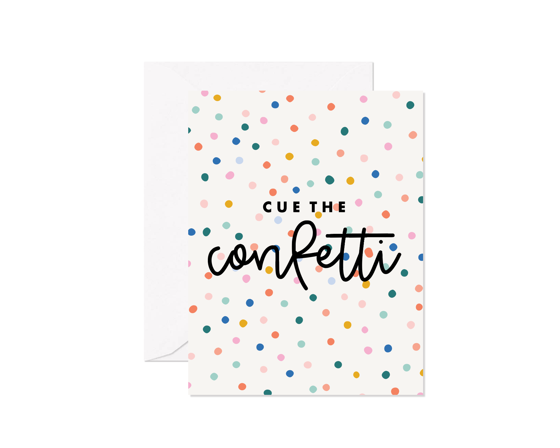 Cue The Confetti Greeting Card