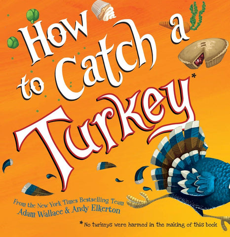 How to Catch a Turkey - This Little Piggy