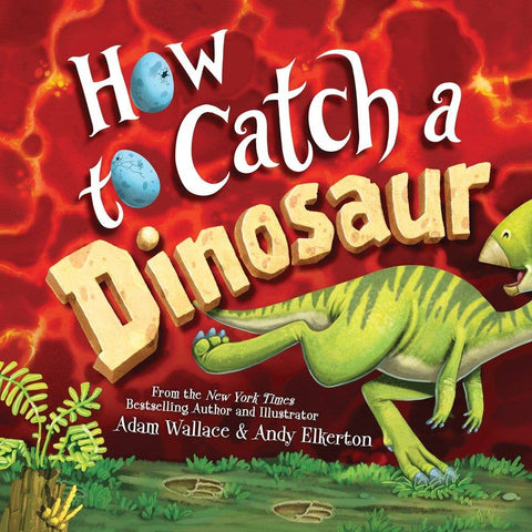*How to Catch a Dinosaur