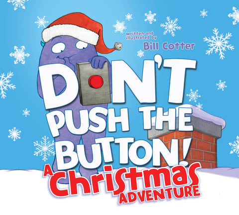 *Don't Push the Button! A Christmas Adventure